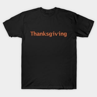 Thanksgiving Harvest Orange Colored Text T-Shirt
